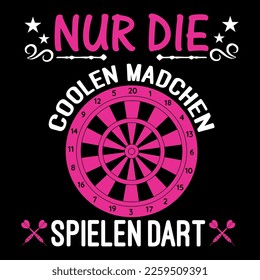 Nur die coolen madchen spielen dart(t shirt design template).eps