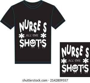 Nurse all the shots t-shirt -Keep calm i'm a nurse -Nurse T Shirt Design,T-shirt Design, Vintage nurse emblems.