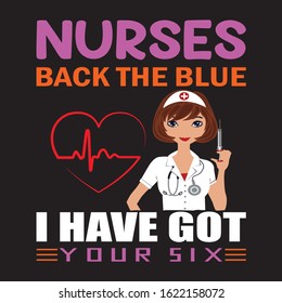 NURSE BACK THE BLUE I HAVE GOT YOUR SIX T-SHIRT.NURSING T-SHIRT DESIGN.