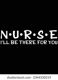 Nurse I'll be there for you EPS file for cutting machine. You can edit and print this vector art with EPS editor.