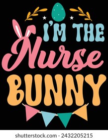 I'm the nurse bunny t shirt design