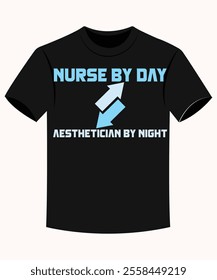 Nurse By Day Aesthetician By Night Funny Aesthetic Nurse T-shirt for Print on Demand Business and Printing Industry.