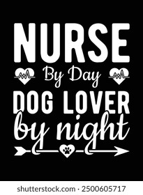 Nurse by day dog lover by night