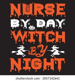 NURSE BY DAY BY NIGHT t shirt design, vector file.