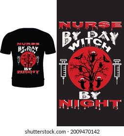 Nurse by day witch by night t shirt design template. Halloween t shirt design for nurse. Typography, vector, quote, Halloween t shirt design. Halloween day t shirt design.