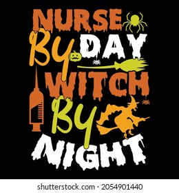 nurse by day witch by night, typography and calligraphy vintage style halloween design vector illustration