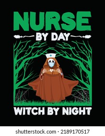 Nurse by day witch by night Halloween T shirt Design