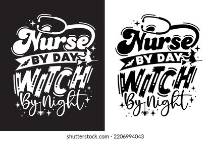 Nurse by day witch by night Halloween vector design