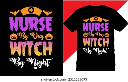 Nurse by day witch by night, Halloween Party T Shirt design, printable t shirt design, High quality tshirt design, Halloween t shirt, Funny Halloween Party T-Shirt, Original Vector illustration, Best 