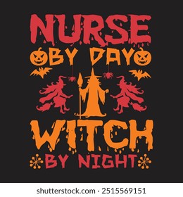 Nurse by Day Witch by Night Halloween Typography T Shirt Design