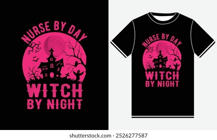 Nurse By Day Witch By Night Halloween t shirt design