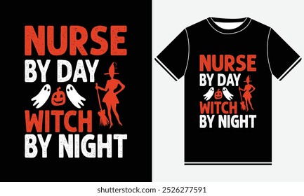 Nurse By Day Witch By Night Halloween t shirt design