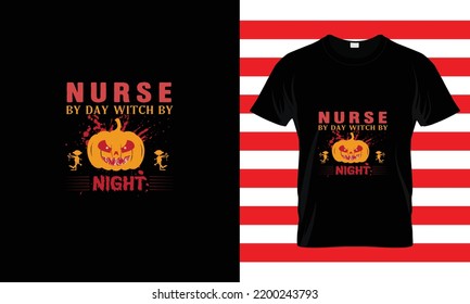 NURSE BY DAY WITCH BY NIGHT...HALLOWEEN T SHIRT