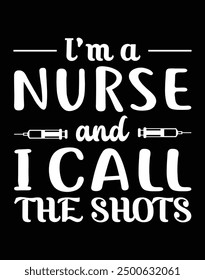 I'm a nurse and I call the shots