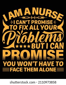 
I am a Nurse I can't promise to fix all your problems but I can promise you won't have to face them alone