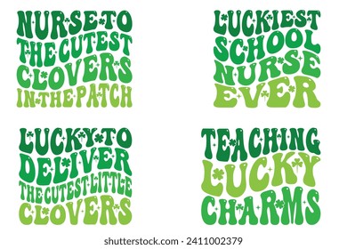 Nurse To The Cutest Clovers In The Patch, Luckiest School Nurse Ever, Lucky To Deliver The Cutest Little Clovers, Teaching Lucky Charms St Patrick's Day Shirt