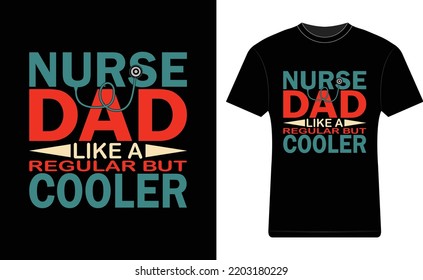 Nurse Dad like a regular T-shirt Design