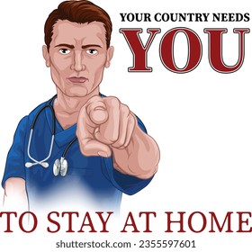 A nurse or doctor in surgical or hospital scrubs pointing in a your country needs or wants you gesture. With the message to stay at home