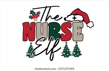 The Nurse Elf Christmas T-Shirt Design