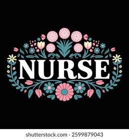Nurse Flower vector, Nurse t-shirt design, Nurse Sublimation shirt design, Nurse Flower banner and poster design element.