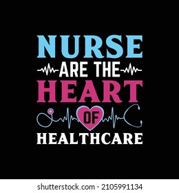 nurse are the heart of healthcare