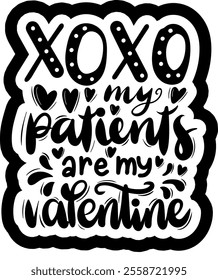 nurse hospital patients are my valentines day black vector graphic design and cut file