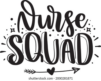 Nurse Lettering Quotes Doctor Motivational Inspirational Printable Poster Sticker Mug Tumblr T Shirt Design Nurse Squad