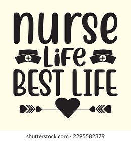 Nurse Life Best Life t shirt design, vector file 