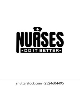 Nurse life, Celebrating Healthcare Heroes, Nurse Quote, Medical and Healthcare saying, Nurse Profession cut file, Vector, Eps