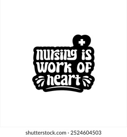 Nurse life, Celebrating Healthcare Heroes, Nurse Quote, Medical and Healthcare saying, Nurse Profession cut file, Vector, Eps