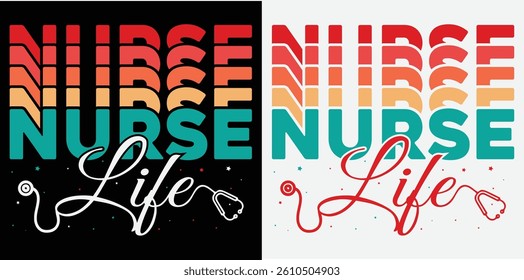 Nurse Life , Modern Nurse t-shirt design, Nurse tee shirt design