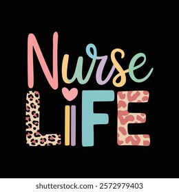 Nurse Life  - Nursing Quotes T-Shirt design, Vector graphics, typographic design