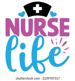 Nurse Life   T shirt design Vector File