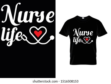 Nurse Life - Nurse T Shirt Vector