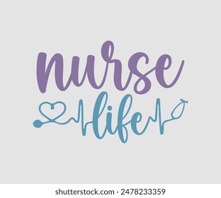 Nurse Life, Nurse t-shirt, Nursing, Vector, nurse practitioner t shirt design template