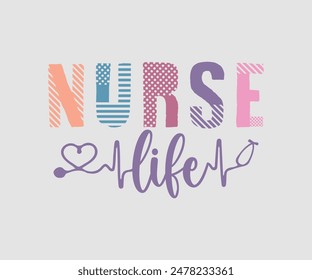 Nurse Life, Nurse t-shirt, Nursing, Vector, nurse practitioner t shirt design template