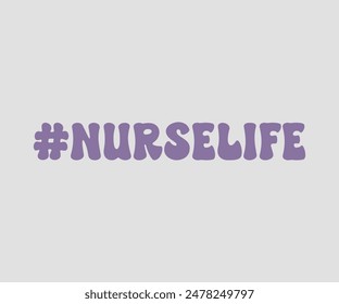 Nurse Life, Nurse t-shirt, Nursing, Vector, nurse practitioner t shirt design template