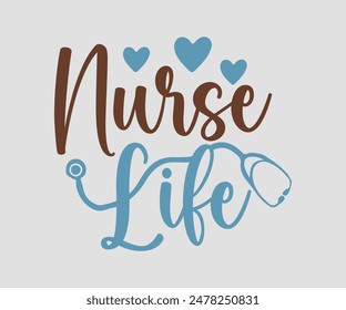 Nurse Life, Nurse t-shirt, Nursing, Vector, nurse practitioner t shirt design template