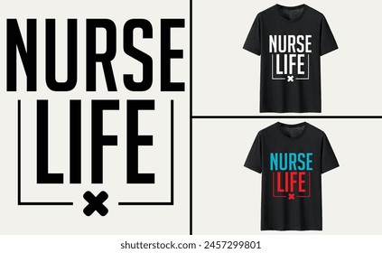 Nurse Life typography t-shirt, Nurse Day T-shirt
