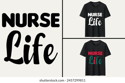 Nurse Life typography t-shirt, Nurse Day T-shirt