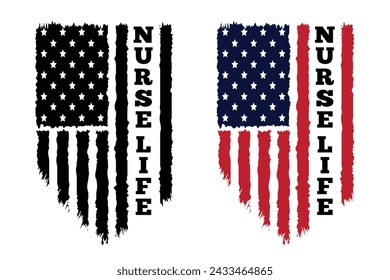 Nurse Life Typography Vector. Nurse Distressed American Flag Print For t Shirt,Poster,backround,Banner New Design. svg