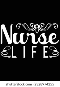 Nurse life vector art design, eps file. design file for t-shirt. SVG, EPS cuttable design file