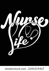 Nurse life vector art design, eps file. design file for t-shirt. SVG, EPS cuttable design file