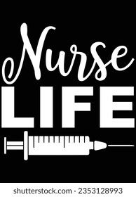 Nurse life vector art design, eps file. design file for t-shirt. SVG, EPS cuttable design file