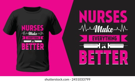 Nurse make everything better t shirt design