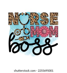 Nurse mom boss sublimation svg