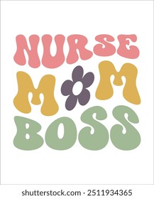 NURSE MOM BOSS Trendy Retro Nurse Bundle, Funny Nurse Shirt, Nurse wavy text, Stethoscope, Nursing