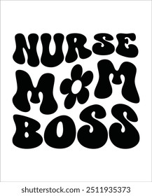 NURSE mom BOSS Trendy Retro Nurse Bundle, Funny Nurse Shirt, Nurse wavy text, Stethoscope, Nursing