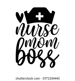 Nurse Mom Boss vector arts