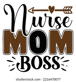 Nurse Mom Boss vector file